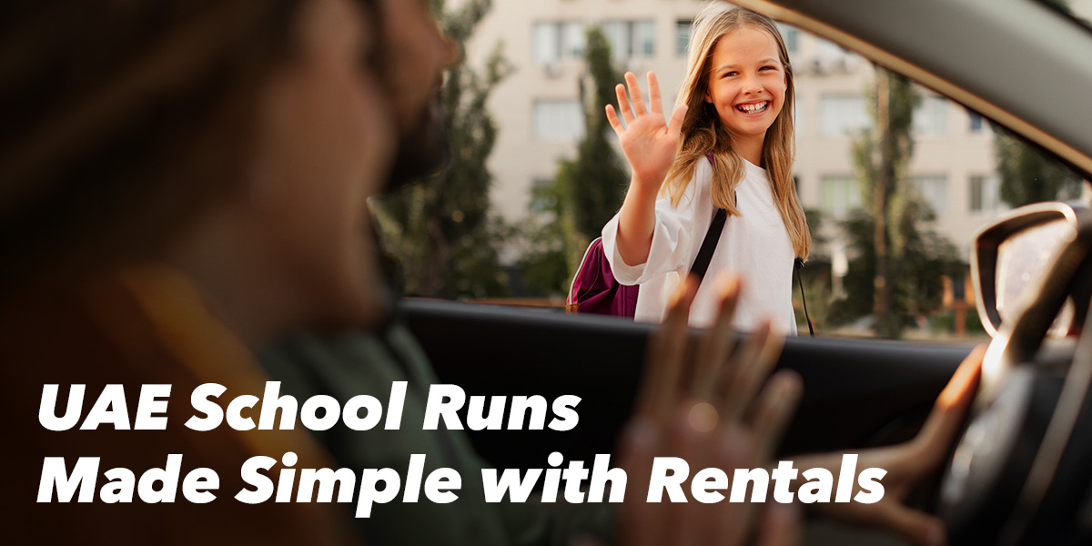 Back-2-School in the UAE: Why Car Rentals Are Becoming the Smarter Choice for Families