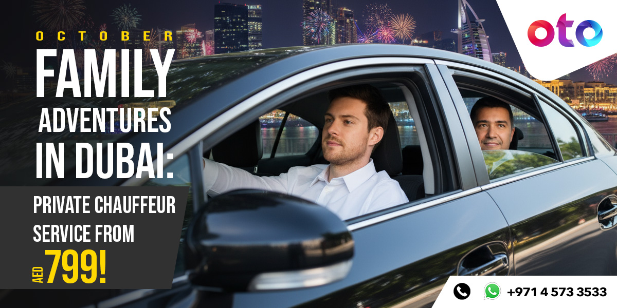 Family Day Out with Oto.Car: Private Chauffeur Service in Dubai from AED 799 (Oct 2025 – Feb 2026)