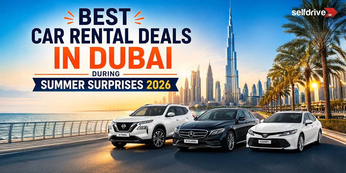 Best Car Rental Deals in Dubai During Summer Surprises 2026