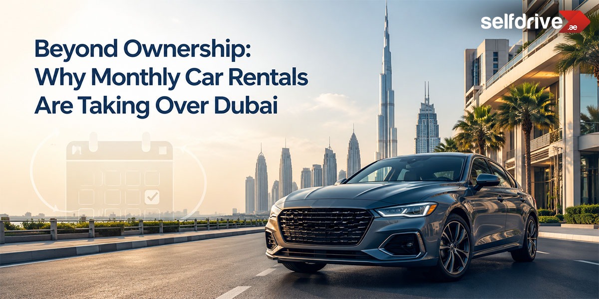 Monthly Car Rental Dubai Guide: Prices, Best Cars & Subscription Plans Explained
