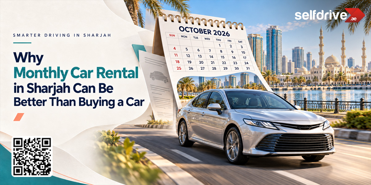 Why Monthly Car Rental in Sharjah Can Be Better Than Buying a Car